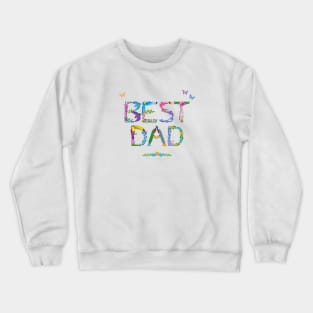 Best Dad - tropical wordart Crewneck Sweatshirt